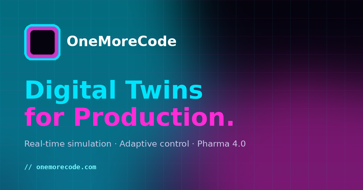 OneMoreCode · Gemelos Digitales para Procesos de Producción | Pharma 4.0